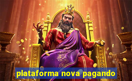 plataforma nova pagando